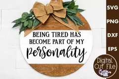 Farmhouse Funny Round Sign Svg, Tired Is My Personality Product Image 1
