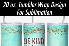 Be Kind Be Brave Be You | 20 oz Skinny Tumbler Sublimation Product Image 2