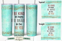 Be Kind Be Brave Be You | 20 oz Skinny Tumbler Sublimation Product Image 1