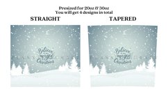 believe in the christmas magic skinny tumbler sublimation wrap with high resolution and transparant background are for 20oz and 30oz skinny tumbler