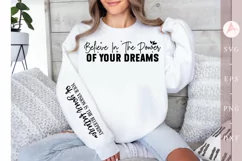 Believe in the power of your dreams Sleeve SVG Product Image 1