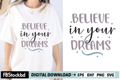 Believe in your dreams, Motivational Svg, Inspirational Svg Product Image 1