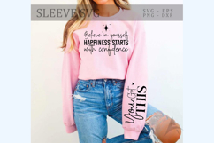 Believe in yourself happiness starts with confidence Sleeve Product Image 3
