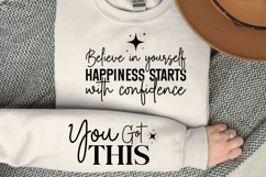 Believe in yourself happiness starts with confidence Sleeve Product Image 2