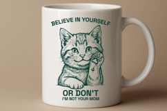 Funny Cat SVG, Believe In Yourself Or Dont PNG Cut File Product Image 2