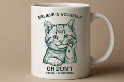 Funny Cat SVG, Believe In Yourself Or Dont PNG Cut File Product Image 2