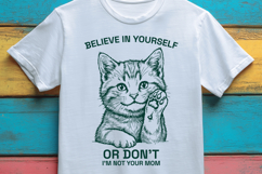 Funny Cat SVG, Believe In Yourself Or Dont PNG Cut File Product Image 3