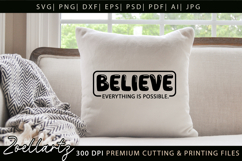 Believe Everything Is Possible Inspirational Quote SVG Product Image 6