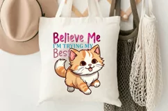 Believe Me Im Trying My Best Sublimation PNG Product Image 3