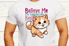 Believe Me Im Trying My Best Sublimation PNG Product Image 2