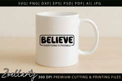 Believe Everything Is Possible Inspirational Quote SVG Product Image 3
