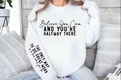 Believe you can and you're halfway there Sleeve SVG Product Image 2