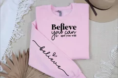 Believe you can and you will Sleeve SVG, Positive Quotes SVG Product Image 3