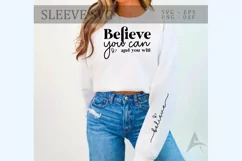 Believe you can and you will Sleeve SVG, Positive Quotes SVG Product Image 1