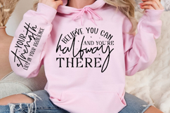 Believe you can and you&#039;re halfway Sleeve Svg Design Product Image 2