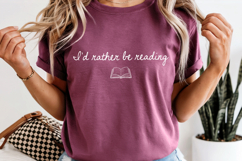 Book Lover PNG I'd Rather Be Reading Reader Shirt Design Product Image 3