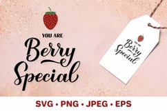 You are berry special. Valentines quote. Strawberry pun SVG Product Image 1