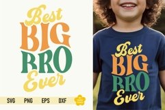 Best Big Bro Ever Svg cut files use to make and decorate t-shirts, mugs, posters, signs, bags, pillows, phone cases and more. 