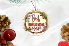 Best Bonus Mom Ever Sublimation I Christmas Ornament PNG