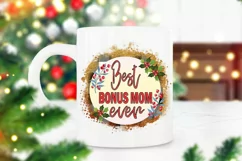 Best Bonus Mom Ever Sublimation I Christmas Ornament PNG