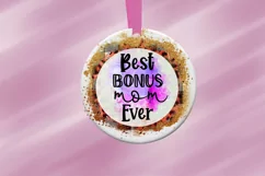 Best Bonus Mom Ever Sublimation I Christmas Ornament Sublimation PNG