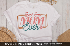 Best Cat Mom Ever - Mother's Day SVG Design Product Image 1