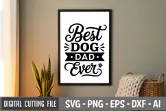 Best Dog Dad Ever SVG File | Dog Quotes SVG | Funny Dog SVG Product Image 3