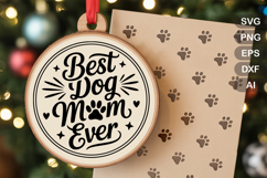 Best Dog Mom Ever SVG File | Dog Round Sign SVG | Dog SVG Product Image 1