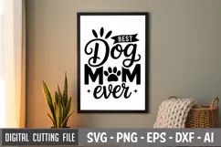 Best Dog Mom Ever SVG File | Dog Quotes SVG | Funny Dog SVG Product Image 3