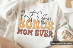 Best Effin Bonus Mom Ever- Mother's Day Design Product Image 1