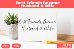 Best Friends Become Husband &amp; Wife - Wedding Quote SVG&#039;s Cut Product Image 1