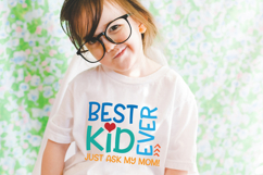 Digital cut file featuring playful quote “Best Kid Ever. Just Ask My Mom!” Compatible with Cricut and Silhouette for apparel and gifts.