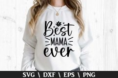 Best Mama Ever SVG - Mother's Day Design Product Image 1