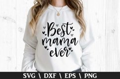 Best Mama Ever SVG - Mother's Day Design Product Image 1