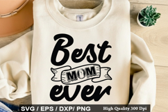 Best Mom Ever - Mother's Day SVG Design Product Image 1