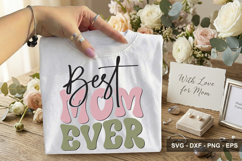 Best Mom Ever- Mother's Day SVG Design Product Image 2