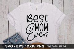 Best Mom Ever SVG - Mother&#039;s Design Product Image 1