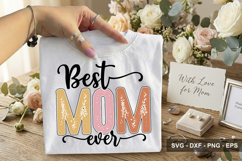 Best Mom Ever - Mother's Day SVG Design Product Image 2