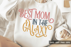 Best Mom In The Galaxy - Mother's Day Design Product Image 1