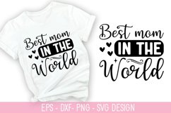 Best mom in the world - Mother's Day SVG Design Product Image 1