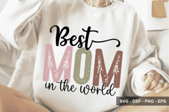 Best Mom In The World - Mother's Day Design Product Image 1