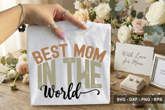 Best Mom In The World- Mother's Day SVG Design Product Image 2