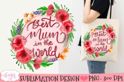Best Mum in the world Sublimation Design | Mother's Day PNG Product Image 2