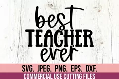 Best Teacher Ever SVG - Teacher SVG - Teacher Quote SVG Product Image 1