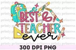 Best Teacher Ever PNG, Teacher Shirt Sublimation Design Product Image 4