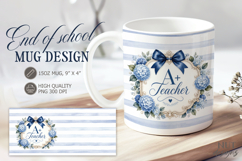 End of School Mug wrap A Teacher Mug 15 oz appreciation Product Image 1