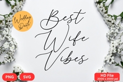 Best Wife Vibes - Wedding Quote SVG&#039;s Cut Product Image 1