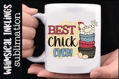 Best Chick Ever Sublimation Product Image 1