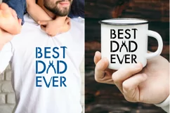 Best Dad Ever SVG for Mugs, Cards and T Shirts Product Image 2