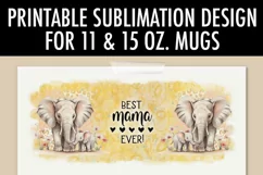 Best Mama Ever Elephant and Baby 11 & 15 oz Mug Sublimation Product Image 3
